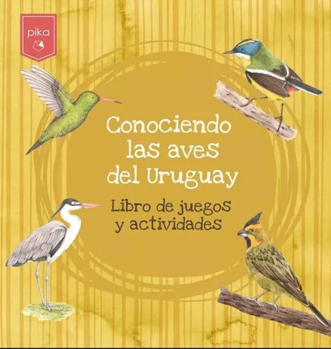 Libro conociendo las aves del Uruguay Pika